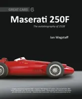 Maserati 250f: Die Autobiografie des 2528 - Maserati 250f: The Autobiography of 2528