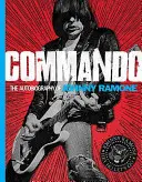 Kommando: Die Autobiographie von Johnny Ramone - Commando: The Autobiography of Johnny Ramone
