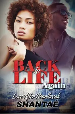 Wieder zurück ins Leben: Liebe nach Herzschmerz - Back to Life Again: Love After Heartbreak