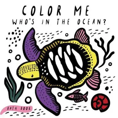 Color Me: Wer ist im Ozean?: Babys erstes Badebuch - Color Me: Who's in the Ocean?: Baby's First Bath Book