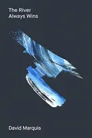Der Fluss gewinnt immer: Wasser als Metapher für Hoffnung und Fortschritt - The River Always Wins: Water as a Metaphor for Hope and Progress