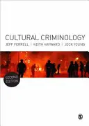 Kulturelle Kriminologie: Eine Einladung - Cultural Criminology: An Invitation