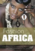 Mode Afrika: Ein visueller Überblick über die zeitgenössische afrikanische Mode - Fashion Africa: A Visual Overview of Contemporary African Fashion