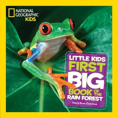 National Geographic Little Kids erstes großes Buch des Regenwaldes - National Geographic Little Kids First Big Book of the Rain Forest