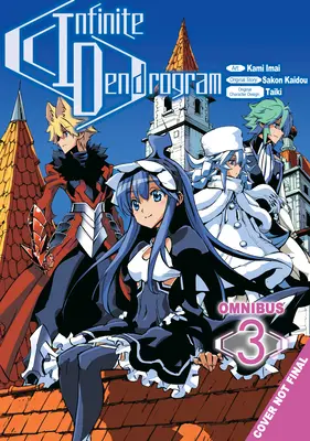 Unendliches Dendrogramm (Manga): Omnibus 3 - Infinite Dendrogram (Manga): Omnibus 3