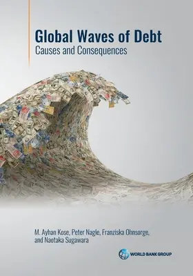 Globale Verschuldungswellen: Ursachen und Folgen - Global Waves of Debt: Causes and Consequences