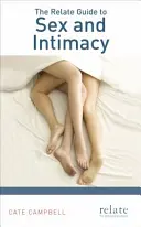 Der Relate-Leitfaden für Sex und Intimität - The Relate Guide to Sex and Intimacy
