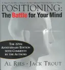 Positionierung: Der Kampf um Ihre Meinung, 20. Jubiläumsausgabe - Positioning: The Battle for Your Mind, 20th Anniversary Edition