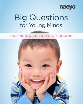 Große Fragen für junge Köpfe: Das Denken von Kindern erweitern - Big Questions for Young Minds: Extending Children's Thinking