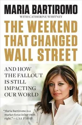 Das Wochenende, das die Wall Street veränderte: Und wie die Folgen noch immer unsere Welt beeinflussen - The Weekend That Changed Wall Street: And How the Fallout Is Still Impacting Our World