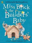 Miss Brick, das Baumeister-Baby - Miss Brick the Builders' Baby