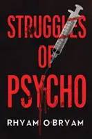 Die Kämpfe des Psycho - Struggles of Psycho