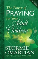 Die Kraft des Gebets für Ihre erwachsenen Kinder - The Power of Praying for Your Adult Children