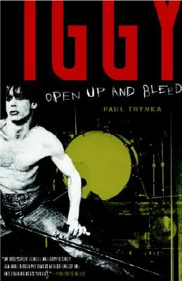 Iggy Pop: Öffne dich und blute - Iggy Pop: Open Up and Bleed