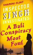 Inspektor Singh ermittelt: Eine üble Bali-Verschwörung - Nummer 2 der Serie - Inspector Singh Investigates: A Bali Conspiracy Most Foul - Number 2 in series