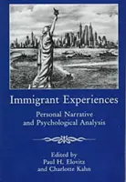 Erfahrungen von Immigranten: Persönliche Erzählung und psychologische Analyse - Immigrant Experiences: Personal Narrative and Psychological Analysis