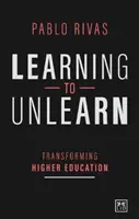 Lernen, nicht zu lernen: Transformation der Hochschulbildung - Learning to Unlearn: Transforming Higher Education