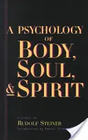 Eine Psychologie von Körper, Seele und Geist: Anthroposophie, Psychosophie, Pneumatosophie (Cw 115) - A Psychology of Body, Soul, and Spirit: Anthroposophy, Psychosophy, Pneumatosophy (Cw 115)