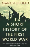 Eine kurze Geschichte des Ersten Weltkriegs - A Short History of the First World War