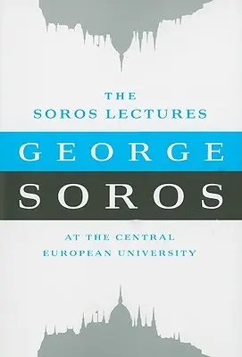 Die Soros-Vorlesungen: An der Central European University - The Soros Lectures: At the Central European University