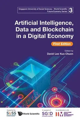 Künstliche Intelligenz, Daten und Blockchain in einer digitalen Wirtschaft, Erste Ausgabe - Artificial Intelligence, Data and Blockchain in a Digital Economy, First Edition