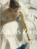 Anders Zorn: Schwedens Meistermaler - Anders Zorn: Sweden's Master Painter