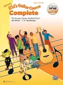 Alfreds Kinder-Gitarrenkurs komplett: Die einfachste Gitarrenmethode aller Zeiten, Buch & Online Video/Audio/Software - Alfred's Kid's Guitar Course Complete: The Easiest Guitar Method Ever!, Book & Online Video/Audio/Software