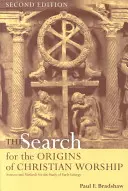 Die Suche nach den Ursprüngen des christlichen Gottesdienstes: Quellen und Methoden für das Studium der frühen Liturgie - The Search for the Origins of Christian Worship: Sources and Methods for the Study of Early Liturgy