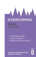 Panik überwinden, 2. Auflage: Ein Leitfaden zur Selbsthilfe mit kognitiven Verhaltenstechniken - Overcoming Panic, 2nd Edition: A Self-Help Guide Using Cognitive Behavioural Techniques