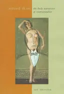 Zweite Häute: Die Körpererzählungen der Transsexualität - Second Skins: The Body Narratives of Transsexuality