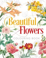 Beautiful Flowers Malbuch - Beautiful Flowers Colouring Book