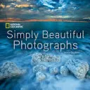 National Geographic Einfach schöne Fotografien - National Geographic Simply Beautiful Photographs
