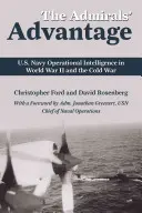 Admirals' Advantage - Der operative Nachrichtendienst der U.S. Navy im Zweiten Weltkrieg und im Kalten Krieg - Admirals' Advantage - U.S. Navy Operational Intelligence in World War II and the Cold War