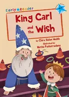 König Carl und der Wunsch - (Blue Early Reader) - King Carl and the Wish - (Blue Early Reader)