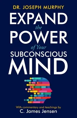 Erweitern Sie die Kraft Ihres Unterbewusstseins - Expand the Power of Your Subconscious Mind