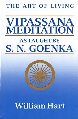 Die Kunst des Lebens: Vipassana-Meditation: Wie von S. N. Goenka gelehrt - The Art of Living: Vipassana Meditation: As Taught by S. N. Goenka