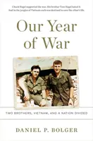 Unser Jahr des Krieges: Zwei Brüder, Vietnam und eine geteilte Nation - Our Year of War: Two Brothers, Vietnam, and a Nation Divided
