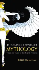Mythologie: Zeitlose Erzählungen von Göttern und Helden - Mythology: Timeless Tales of Gods and Heroes