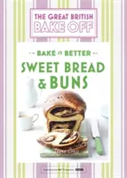 Great British Bake Off - Backe es besser (Nr. 7): Süßes Brot & Brötchen - Great British Bake Off - Bake It Better (No.7): Sweet Bread & Buns