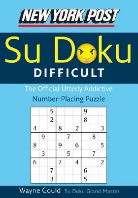 New York Post Difficult Su Doku: Das offizielle, absolut fesselnde Zahlenrätsel - New York Post Difficult Su Doku: The Official Utterly Adictive Number-Placing Puzzle