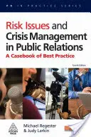 Risikofragen und Krisenmanagement in der Öffentlichkeitsarbeit: Ein Fallbuch der besten Praxis - Risk Issues and Crisis Management in Public Relations: A Casebook of Best Practice