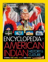 National Geographic Kids Enzyklopädie der Geschichte und Kultur der amerikanischen Indianer: Geschichten, Zeitleisten, Karten und mehr - National Geographic Kids Encyclopedia of American Indian History and Culture: Stories, Timelines, Maps, and More