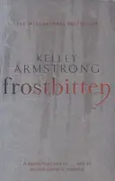 Frostbitten - Buch 10 der Reihe Frauen aus der Anderswelt - Frostbitten - Book 10 in the Women of the Otherworld Series