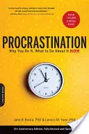 Prokrastination: Warum Sie es tun und was Sie jetzt dagegen tun können - Procrastination: Why You Do It, What to Do about It Now