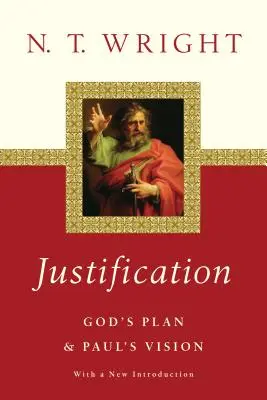 Rechtfertigung: Gottes Plan und Paulus' Vision - Justification: God's Plan Paul's Vision