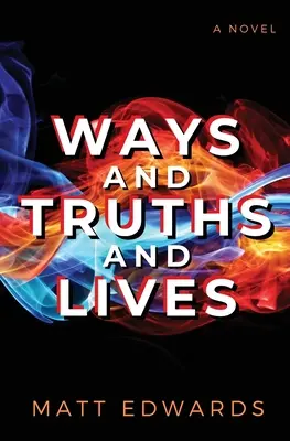 Wege und Wahrheiten und Leben - Ways and Truths and Lives