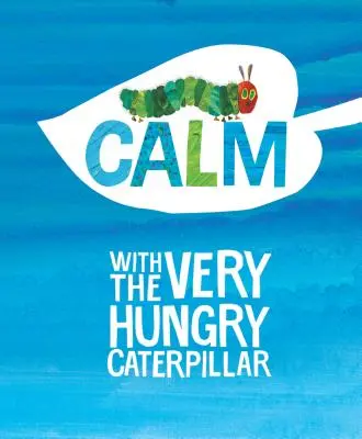 Ruhig mit der sehr hungrigen Raupe - Calm with the Very Hungry Caterpillar