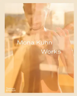 Mona Kuhn: Werke - Mona Kuhn: Works