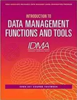 Einführung in die Funktionen und Werkzeuge des Datenmanagements: Lehrbuch zum Kurs IDMA 201 - Introduction to Data Management Functions and Tools: IDMA 201 Course Textbook