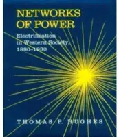Netzwerke der Macht: Elektrifizierung in der westlichen Gesellschaft, 1880-1930 - Networks of Power: Electrification in Western Society, 1880-1930
